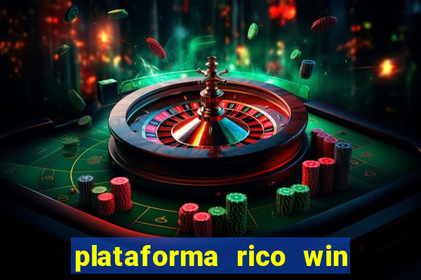 plataforma rico win paga mesmo